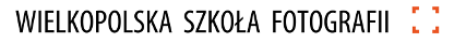 Wielkopolska Szkoła Fotografii